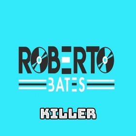 ROBERTO BATES FEAT. MALBERG - KILLER